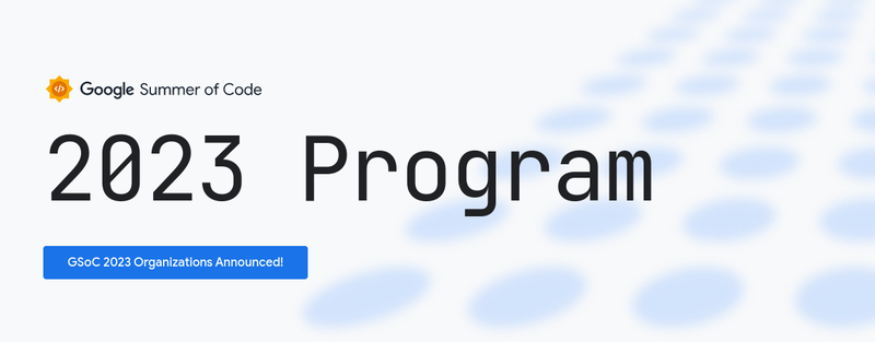 Google Summer of Code 2023 starting soon!